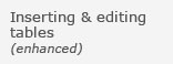 Inserting & editing tables<br><em>(enhanced)</em>